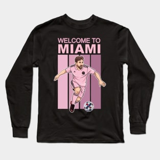 Welcome to Miami Messi Soccer Legend Magic City Long Sleeve T-Shirt